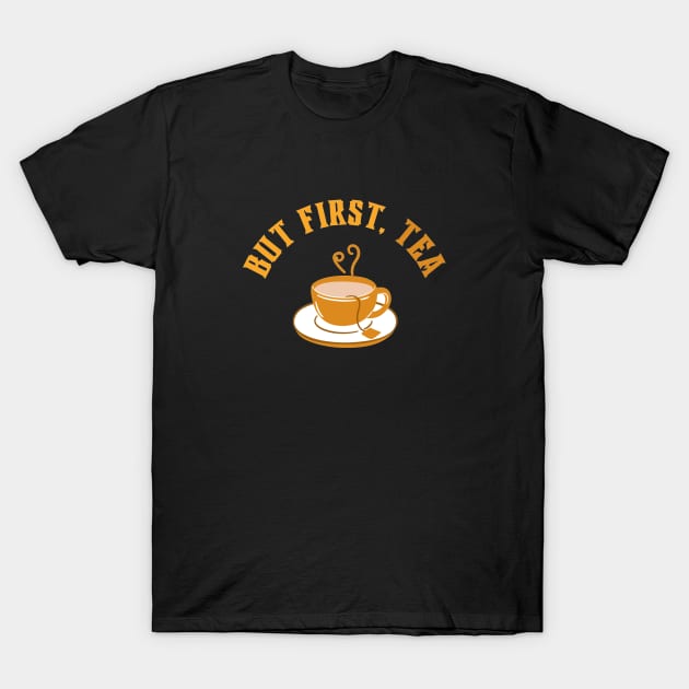 But First, Tea T-Shirt by applebubble